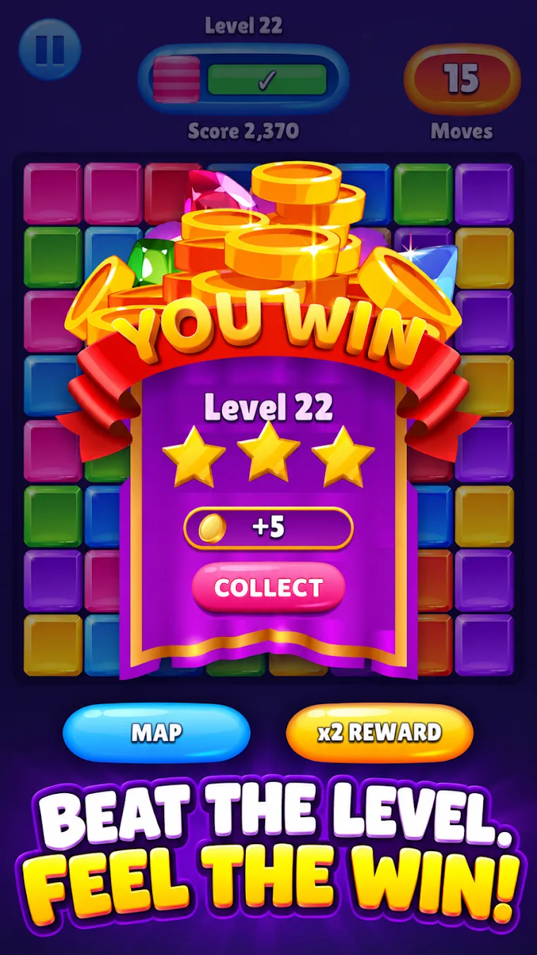 Beat the level and collect your reward